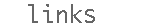 links